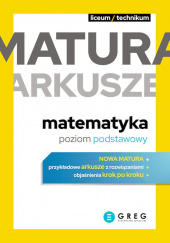 Okładka książki Matematyka. Poziom podstawowy. Arkusze Kupis-Skrzek Dorota