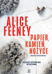 Okładka książki Papier, kamień, nożyce Alice Feeney