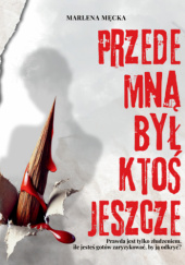 Okładka książki Przede mną był ktoś jeszcze Marlena Męcka