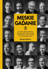 Okładka książki Męskie gadanie Beata Biały