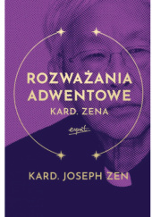 Okładka książki Rozważania adwentowe kard. Zena Joseph Zen