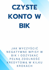 Okładka książki Czyste konto w BIK praca zbiorowa