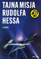 Okładka książki Tajna misja Rudolfa Hessa T. Salter