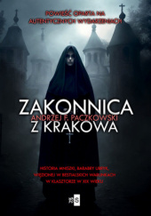 Okładka książki Zakonnica z Krakowa Andrzej F. Paczkowski