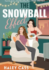 Okładka książki The Snowball Effect Haley Cass