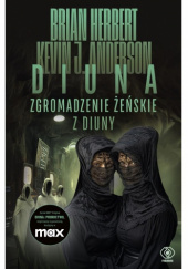 Okładka książki Zgromadzenie żeńskie z Diuny Kevin J. Anderson, Brian Herbert