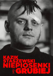 Okładka książki Niepiosenki. Grubiej Kazik Staszewski