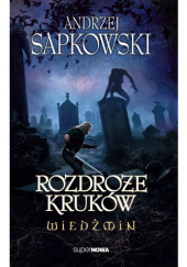 Rozdroże kruków - Andrzej Sapkowski