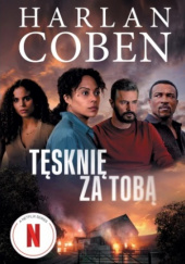 Okładka książki Tęsknię za tobą Harlan Coben