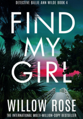 Okładka książki Find my girl Willow Rose