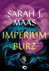 Okładka książki Imperium burz Sarah J. Maas