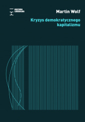 Okładka książki Kryzys demokratycznego kapitalizmu Martin Wolf