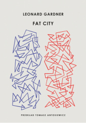 Okładka książki Fat City Leonard Gardner