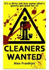 Okładka książki Cleaners Wanted Alex Franklyn