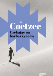 Okładka książki Czekając na barbarzyńców John Maxwell Coetzee