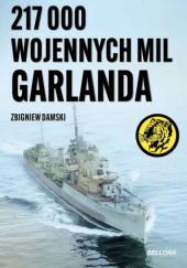 Okładka książki 217 000 wojennych mil Garlanda Zbigniew Damski