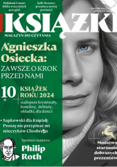 Okładka książki Książki. Magazyn do Czytania nr 6 (69) / 2024 Izabella Adamczewska, Ludmiła Anannikova, Stanisław Barańczak, Marek Bieńczyk, Katarzyna Boni, Biserka Ćejović, Przemysław Czapliński, Anna S. Dębowska, Emilia Dłużewska, Karolina Felberg, Tomasz Fiałkowski, Dmitry Glukhovsky, Maciej Jarkowiec, Miłada Jędrysik, Piotr Kofta, Renata Lis, Beata Maciejewska, Mateusz Mazzini, Agata Pyzik, Igor Rakowski-Kłos, Redakcja magazynu Książki, Sally Rooney, Philip Roth, Janusz Rudnicki, Andrzej Sapkowski, Marcin Sendecki, Katarzyna Surmiak-Domańska, Mariusz Szczygieł, Natalia Szostak, Tomasz Ulanowski, Dorota Wodecka