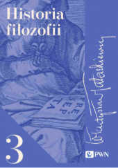 Okładka książki Historia filozofii. Tom 3. Filozofia XIX wieku i współczesna Władysław Tatarkiewicz