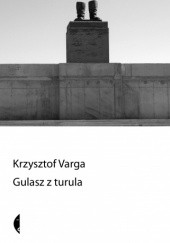 Okładka książki Gulasz z turula Krzysztof Varga