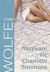 Nazywam się Charlotte Simmons - Tom Wolfe