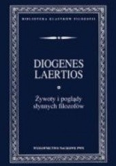 Okładka książki Żywoty i poglądy słynnych filozofów Diogenes Laertios