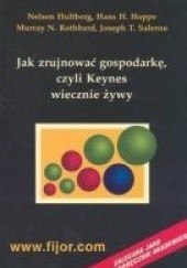 Jak zrujnować gospodarkę, czyli Keynes wiecznie żywy