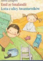 Okładka książki Emil ze Smalandii. Lotta z ulicy Awanturników Astrid Lindgren