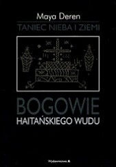 Taniec nieba i ziemi. Bogowie haitańskiego wudu