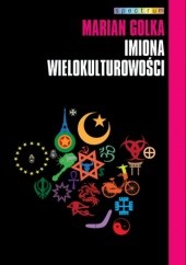 Okładka książki Imiona wielokulturowości Marian Golka