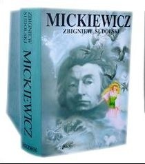 Mickiewicz. Opowieść biograficzna