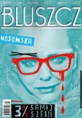 Okładka książki Bluszcz, nr 4 (31) / kwiecień 2011 Joanna Bator, Zuzanna Głowacka, Irek Grin, Katarzyna Grochola, Ignacy Karpowicz, Etgar Keret, Halina Pawlowská, Redakcja magazynu Bluszcz, Dawid Rosenbaum, Anna Saraniecka, Jerzy Sosnowski, Magdalena Tulli, Agnieszka Wolny-Hamkało