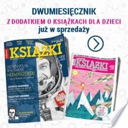 Nowy numer „Książki. Magazyn do czytania“ już jutro w kioskach!