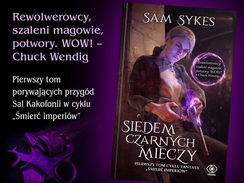 Rewolucja to jeden z ważnych elementów mojej książki – Sam Sykes o książce „Siedem czarnych mieczy“