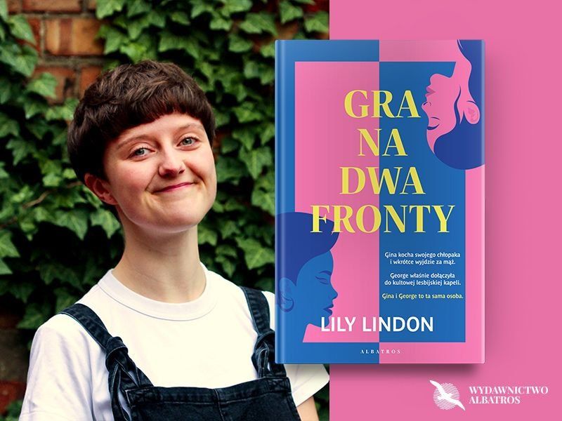 Gina i George w romantycznej komedii z queerowym twistem – Lily Lindon „Gra na dwa fronty”