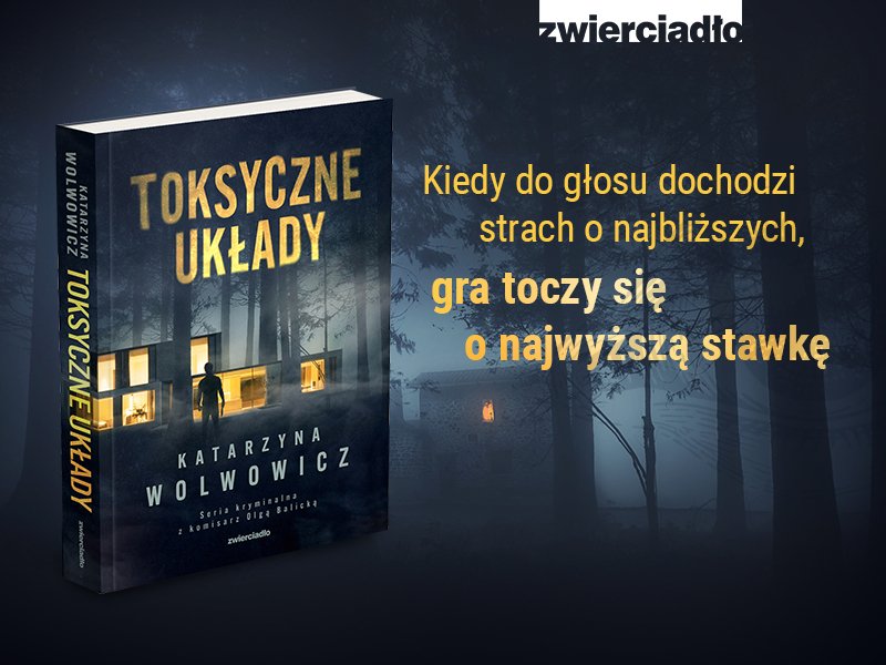 „Sercem kryminału jest zagadka” – wywiad z Katarzyną Wolwowicz, autorką „Toksycznych układów”