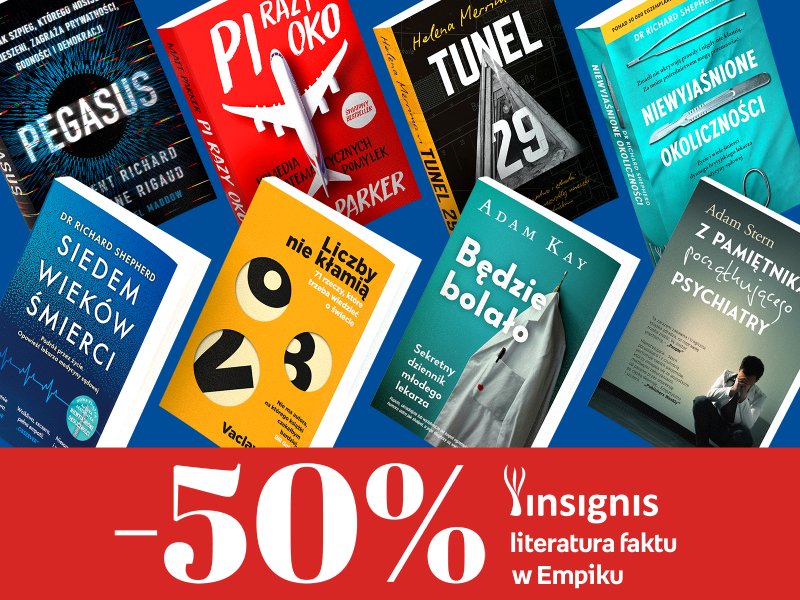 To nie fikcja, to FAKT: superoferta na literaturę faktu wydawnictwa Insignis w Empiku