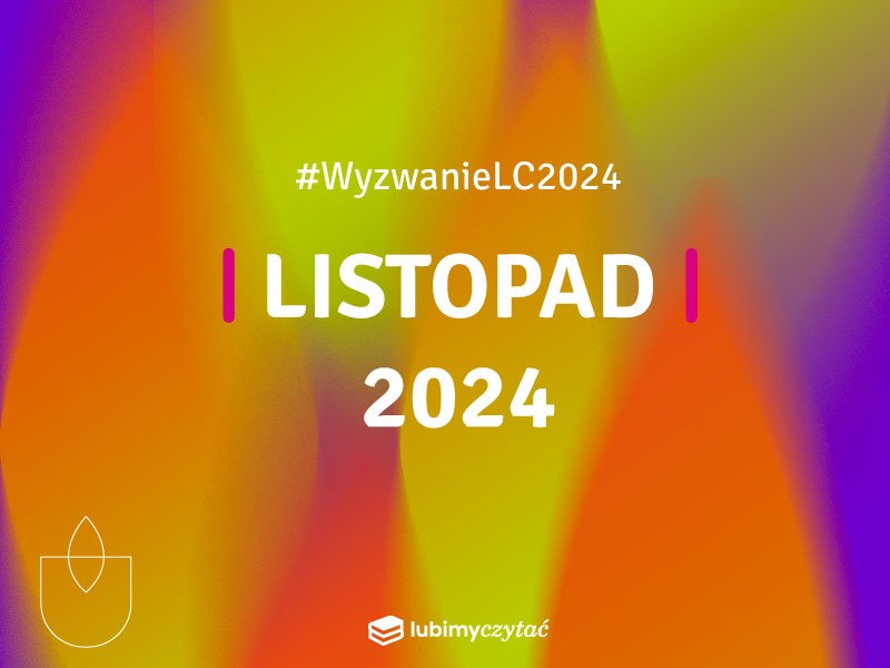 Wyzwanie czytelnicze Lubimyczytać. Temat na listopad 2024