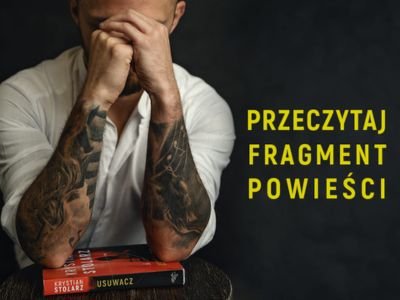 Przeczytaj fragment książki „Usuwacz” Krystiana Stolarza