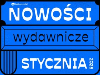 Nowy rok, nowe książki: styczniowe premiery, które musisz poznać