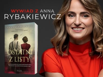 Anna Rybakiewicz: Ta książka to pomnik pamięci dla tych, których głos mógłby zamilknąć na zawsze