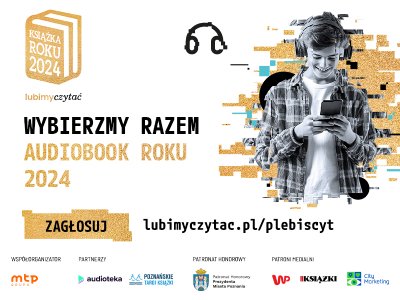 Po raz pierwszy wybierzemy Audiobooka Roku. To oni walczą o wasze głosy