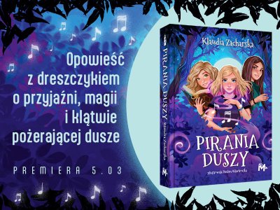 „Pirania duszy” skradnie twoje serce... i duszę!