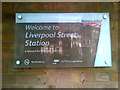 TQ3381 : Welcome to Liverpool Street Railway Station sign by Geographer