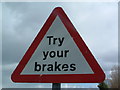 TM1269 : Try Your Brakes Sign by Keith Evans