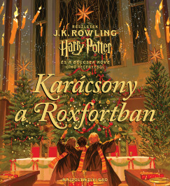 J. K. Rowling - Karcsony a Roxfortban