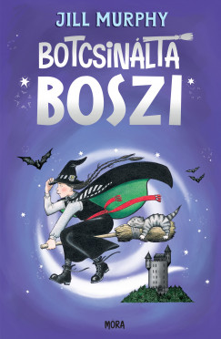 Jill Murphy - Botcsinlta boszi