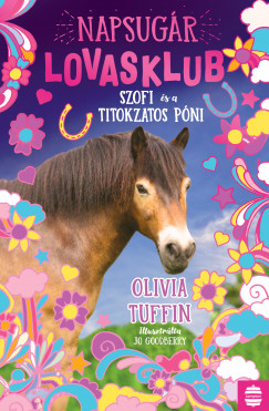 Olivia Tuffin - Napsugr Lovasklub 2. - Szofi s a titokzatos pni