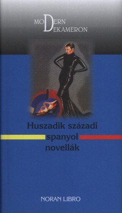 Imrei Andrea   (Szerk.) - Huszadik szzadi spanyol novellk