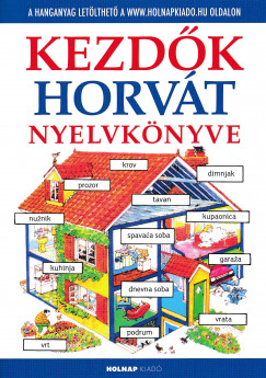 Helen Davies - Nicole Irving   (Szerk.) - Kezdk horvt nyelvknyve