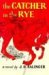 The Catcher in the Rye by J.D. Salinger